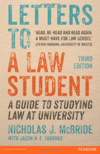 Letters To A Law Student A Guide To Studying Law At University 3rd Edition Nicholas J Mcbride