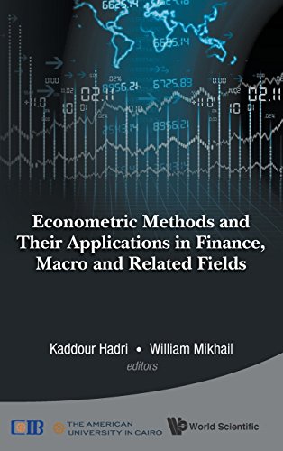 Econometric Methods And Their Applications In Finance Macro And Related Fields Kaddour Hadri