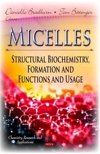 Micelles Structural Biochemistry Formation And Functions And Usage Danielle Bradburn