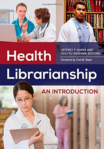 Health Librarianship An Introduction 1st Edition Jeffrey T Huber