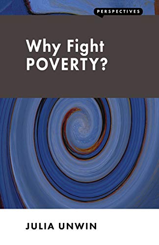 Why Fight Poverty Julia Unwin