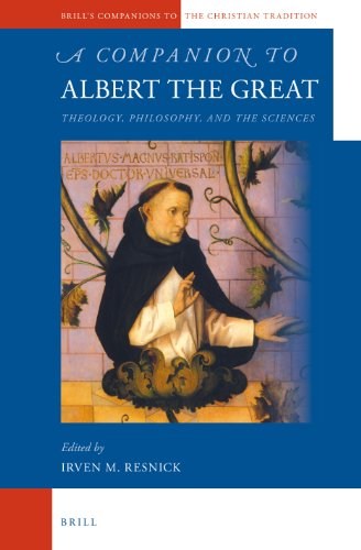 A Companion To Albert The Great Theology Philosophy And The Sciences Irven Resnick