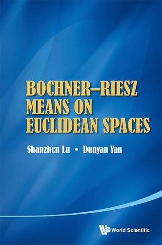 Bochnerriesz Means On Euclidean Spaces Shanzhen Lu Dunyan Yan
