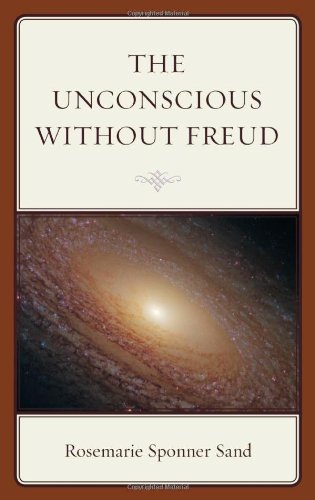 The Unconscious Without Freud Rosemarie Sponner Sand