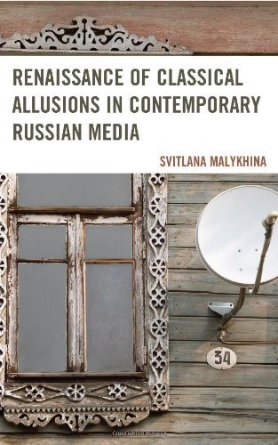 Renaissance Of Classical Allusions In Contemporary Russian Media Svitlana Malykhina
