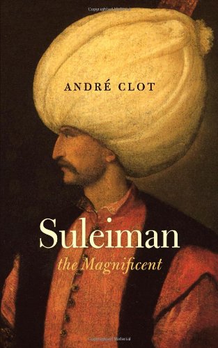 Suleiman The Magnificent Reprint Andre Clot