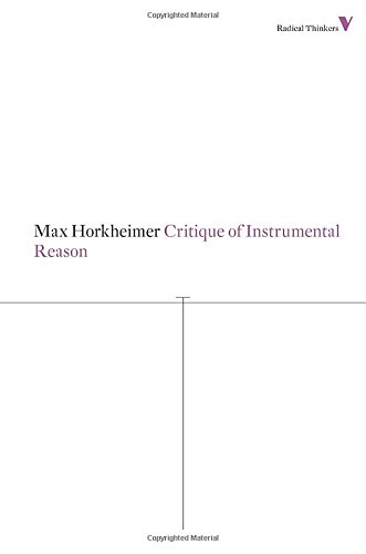 Critique Of Instrumental Reason 1st Edition Max Horkheimer Matthew Oconnell