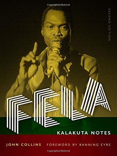 Fela Kalakuta Notes 2nd Edition John Collins Banning Eyre