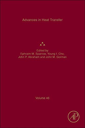 Advances In Heat Transfer Volume 46 1st Edition Ephraim M Sparrow