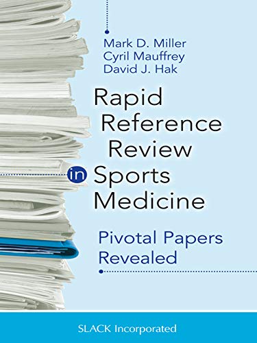 Rapid Reference Review In Sports Medicine Pivotal Papers Revealed 1st Edition Mark Miller Md
