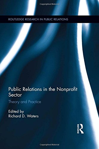 Public Relations In The Nonprofit Sector Theory And Practice 1st Edition Richard D Waters