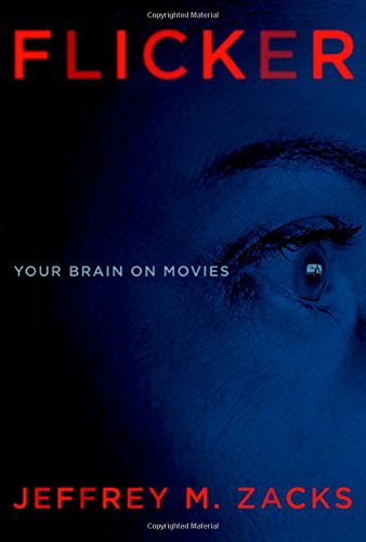 Flicker Your Brain On Movies 1st Edition Jeffrey Zacks