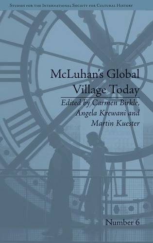 Mcluhans Global Village Today Transatlantic Perspectives Angela Krewani