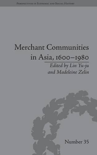Merchant Communities In Asia 16001980 Madeleine Zelin