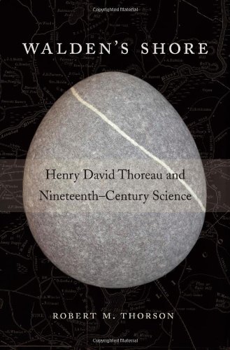 Waldens Shore Henry David Thoreau And Nineteenthcentury Science Robert M Thorson