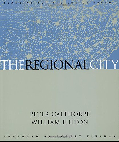 The Regional City 2nd Peter Calthorpe William Fulton