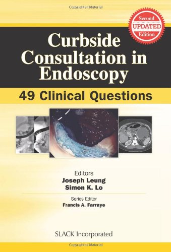 Curbside Consultation In Endoscopy 49 Clinical Questions Second Edition Joseph Leung Md