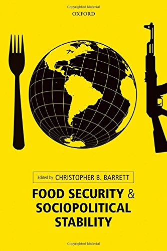 Food Security And Sociopolitical Stability 1st Edition Christopher B Barrett