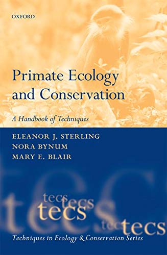 Primate Ecology And Conservation Tecs 1st Edition Eleanor Sterling
