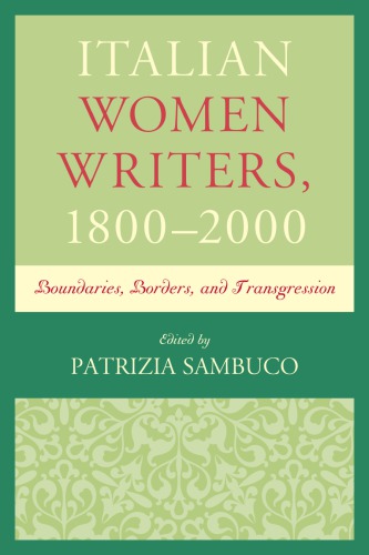 Italian Women Writers 18002000 Boundaries Borders And Transgression Patrizia Sambuco Ed