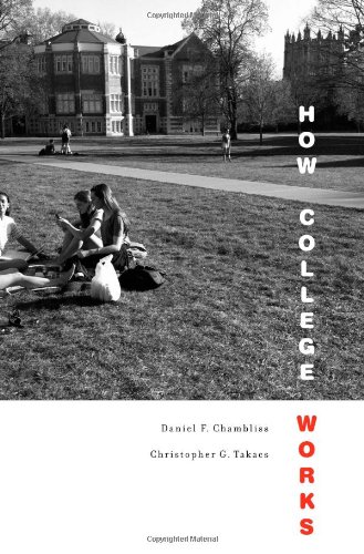 How College Works 1st Edition Daniel F Chambliss Christopher G Takacs