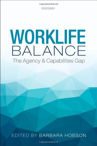 Worklife Balance The Agency And Capabilities Gap 1st Edition Barbara Hobson