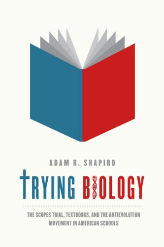 Trying Biology The Scopes Trial Textbooks And The Antievolution Movement In American Schools Adam R Shapiro