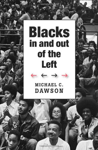 Blacks In And Out Of The Left Michael C Dawson