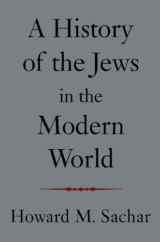 A History Of The Jews In The Modern World Howard M Sachar