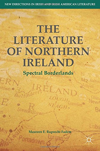 The Literature Of Northern Ireland Spectral Borderlands Maureen E Ruprecht Fadem