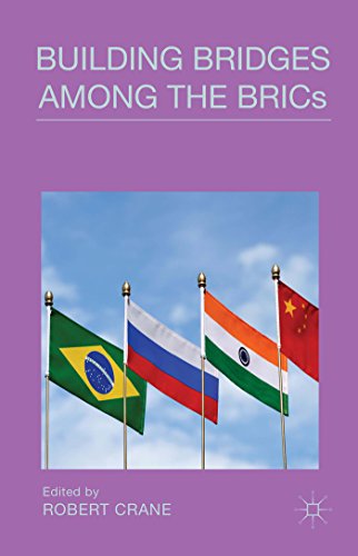 Building Bridges Among The Brics Robert Crane