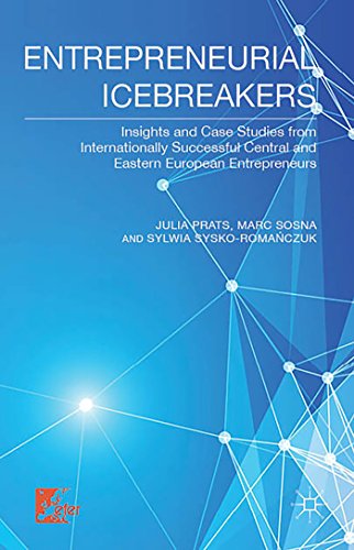 Entrepreneurial Icebreakers Conquering International Markets From Transition Economies Julia Prats