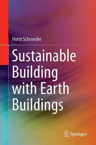 Sustainable Building With Earth 1st Ed 2016 Horst Schroeder
