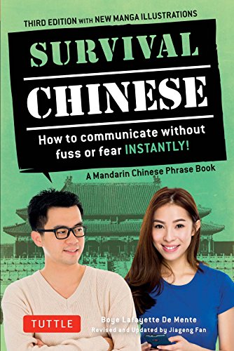 Survival Chinese How To Communicate Without Fuss Or Fear Instantly A Mandarin Chinese Language Phrasebook 3rd Edition Boye Lafayette De Mente