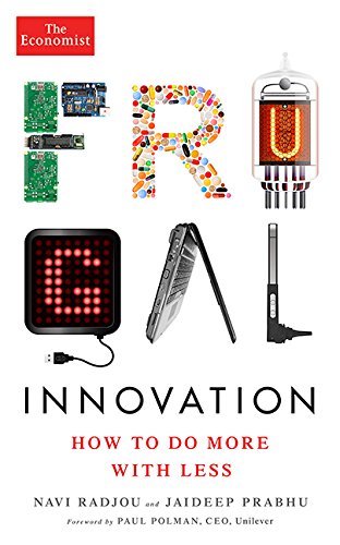Frugal Innovation How To Do More With Less First Trade Paper Edition Navi Radjou