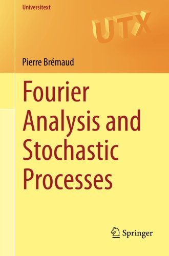 Fourier Analysis And Stochastic Processes 2014th Edition Pierre Brmaud
