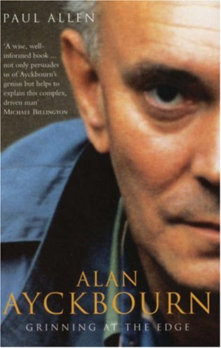 Alan Ayckbourn Grinning At The Edge Paul Allen