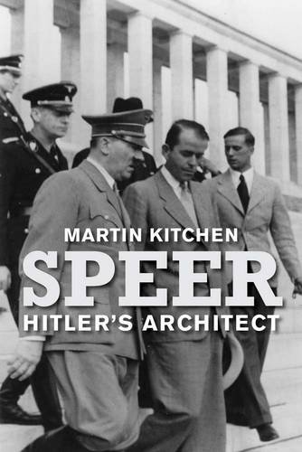 Speer Hitlers Architect Martin Kitchen