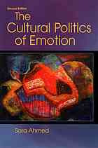 The Cultural Politics Of Emotion Second Edition Ahmed Sara