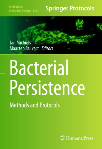 Bacterial Persistence Methods And Protocols Jan Michiels Maarten Fauvart