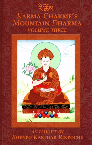 Karma Chakmes Mountain Dharma Vol 3 Khenpo Karthar Rinpoche