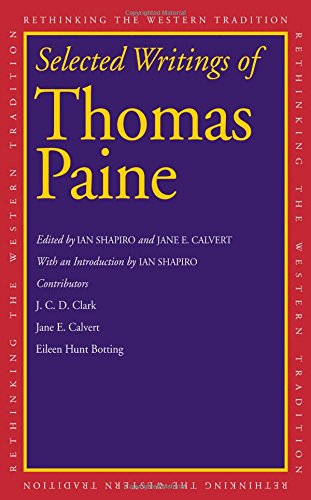 Selected Writings Of Thomas Paine Thomas Paine Ian Shapiro Jane E Calvert