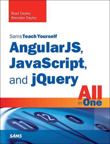 Angularjs Javascript And Jquery All In One Sams Teach Yourself Brad Dayley