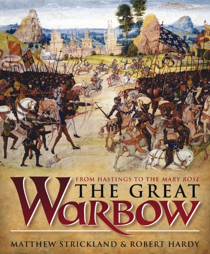 The Great Warbow From Hastings To The Mary Rose Reprint Robert Hardy