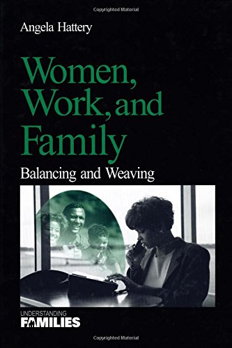 Women Work And Families Balancing And Weaving 1st Angela J Hattery