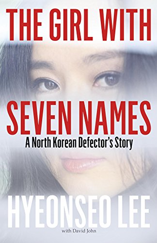 The Girl With Seven Names Hyeonseo Lee David John