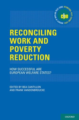 Reconciling Work And Poverty Reduction How Successful Are European Welfare States 1st Edition Bea Cantillon