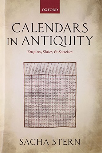 Calendars In Antiquity Empires States And Societies 1st Edition Sacha Stern