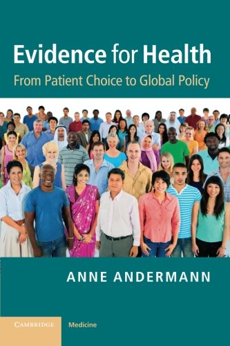 Evidence For Health From Patient Choice To Global Policy 1st Edition Dr Anne Andermann