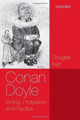 Conan Doyle Writing Profession And Practice 1st Edition Douglas Kerr